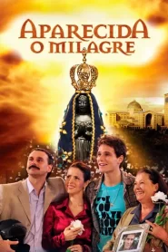 Aparecida – O Milagre